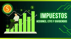 Qué impuestos debes pagar si inviertes